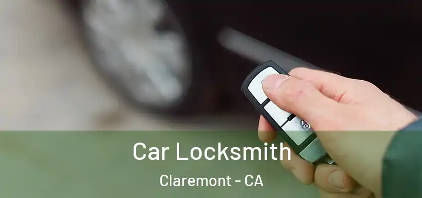  Car Locksmith Claremont - CA