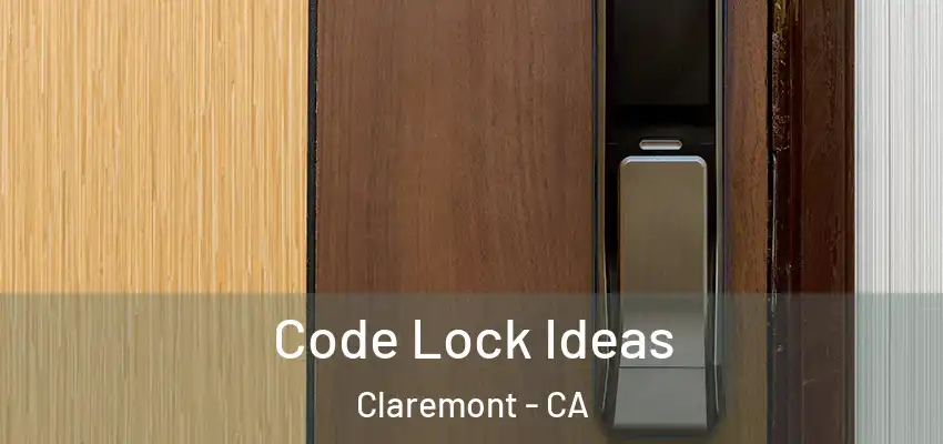  Code Lock Ideas Claremont - CA