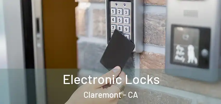 Electronic Locks Claremont - CA