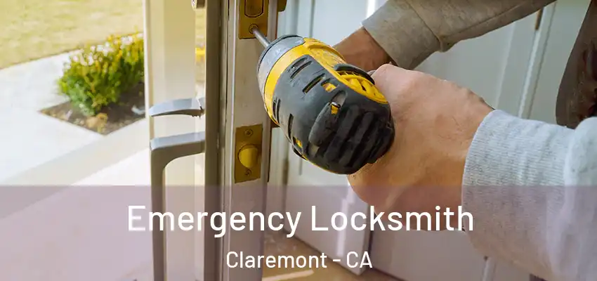  Emergency Locksmith Claremont - CA