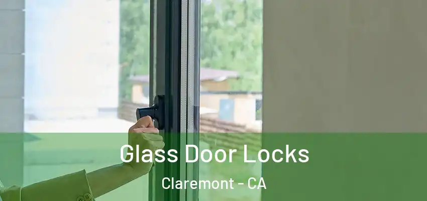  Glass Door Locks Claremont - CA