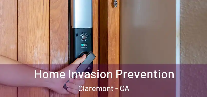  Home Invasion Prevention Claremont - CA