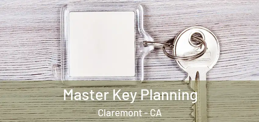 Master Key Planning Claremont - CA