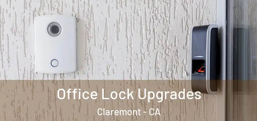 Office Lock Upgrades Claremont - CA