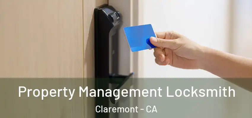  Property Management Locksmith Claremont - CA