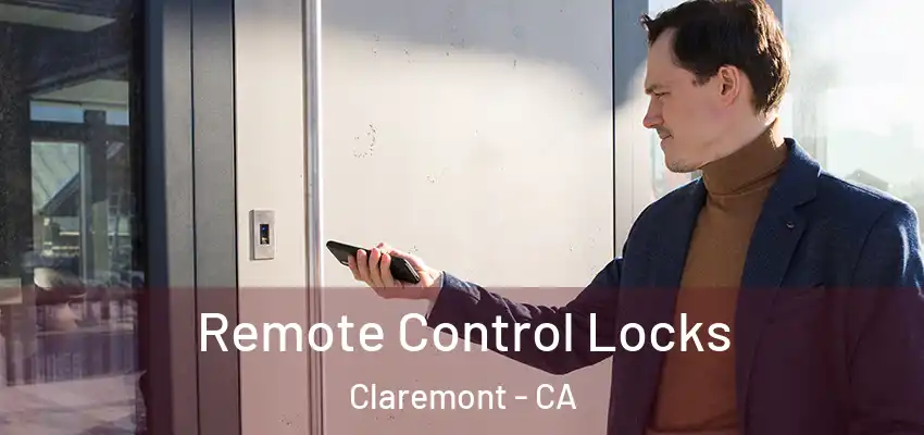 Remote Control Locks Claremont - CA